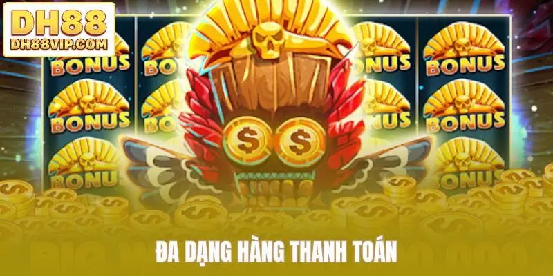 Đa dạng hàng thanh toán